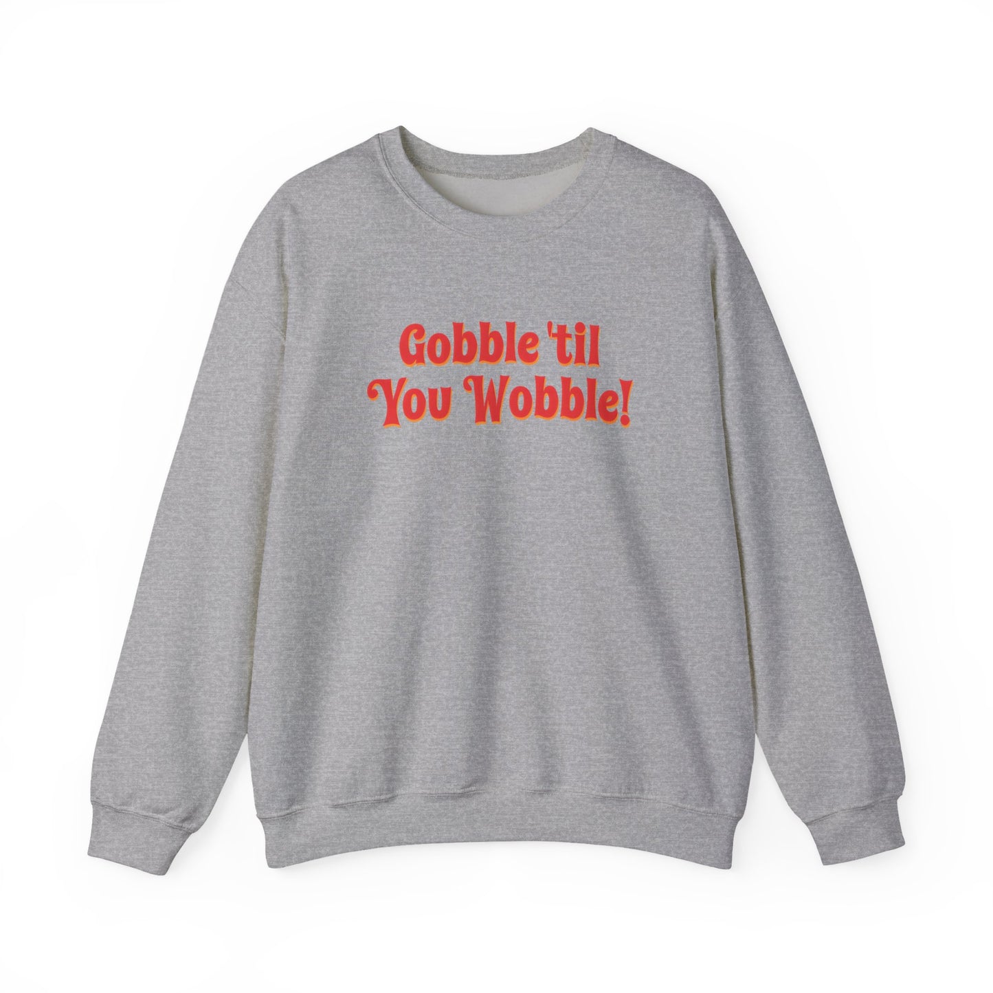Gobble Sweatshirt