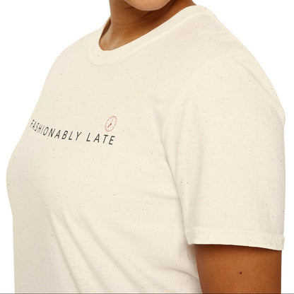 Fashionably Late Tee