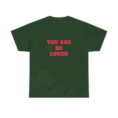 So Loved V2 Tee