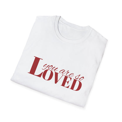 You Are So Loved Tee