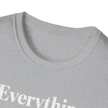 Everything is High FashionTee