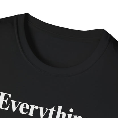 Everything is High FashionTee