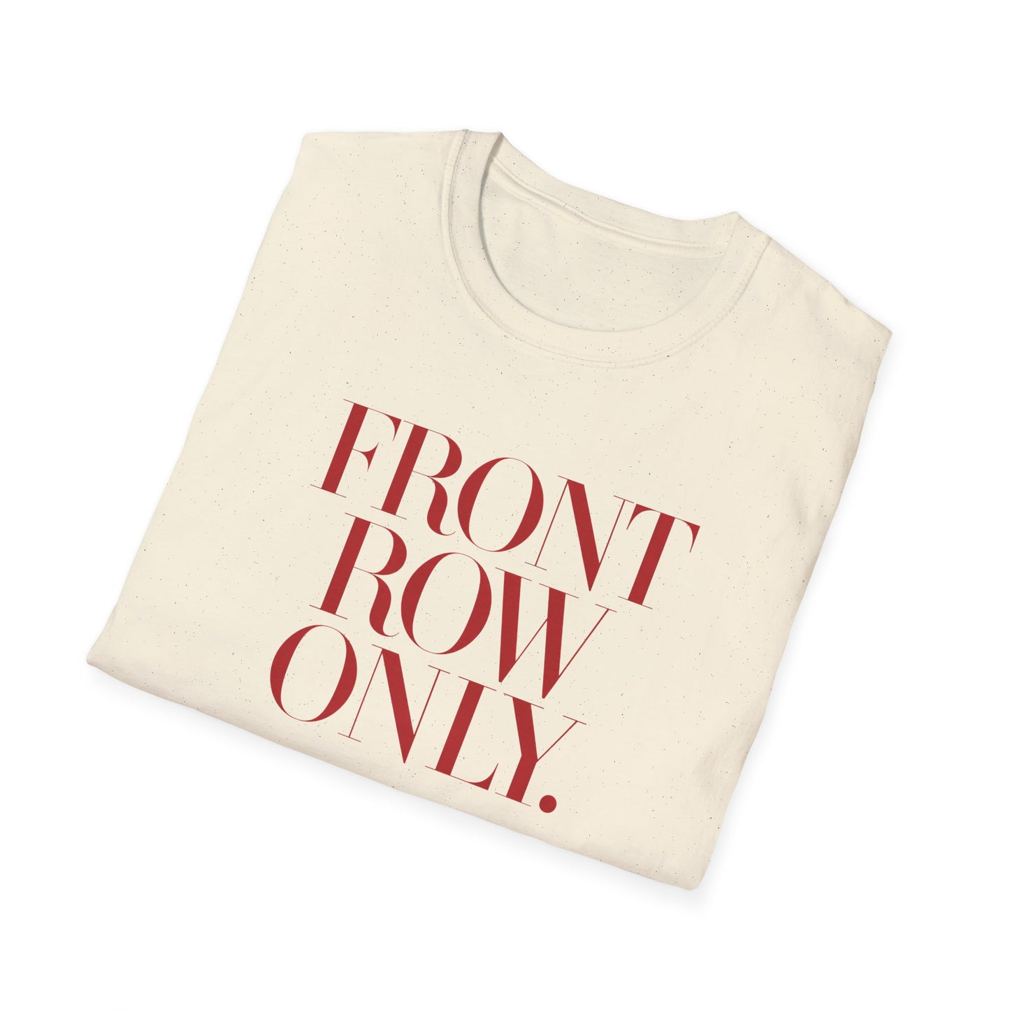 Front Row Only Tee