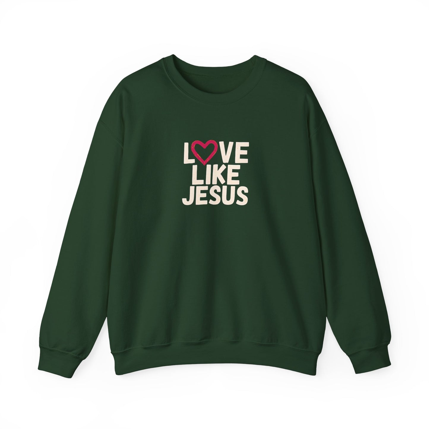 Love Like Jesus Sweatshirt