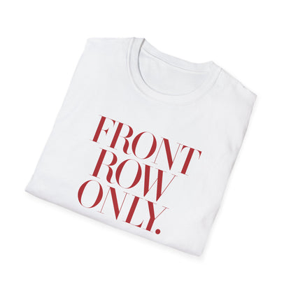 Front Row Only Tee