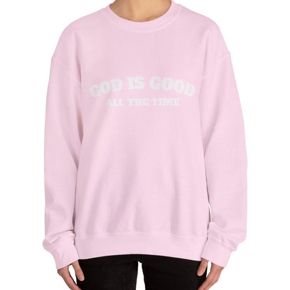 GOD is Good Sweatshirt