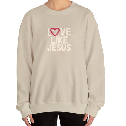 Love Like Jesus Sweatshirt